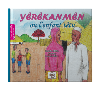 Yêrêkanmên ou l’enfant têtue