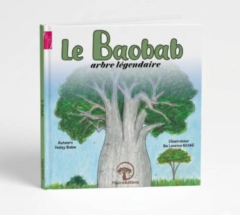 Le baobab arbre légendaire