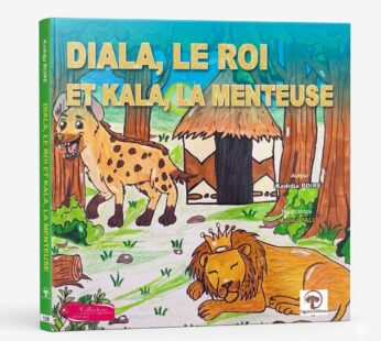 Diala, le roi et kala, la menteuse